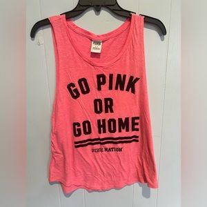 PINK “Go pink or go home” tank